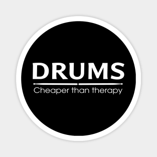 Drums Cheaper than therapy Magnet